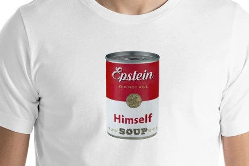 Epstein Didn't Kill Himself Shirt